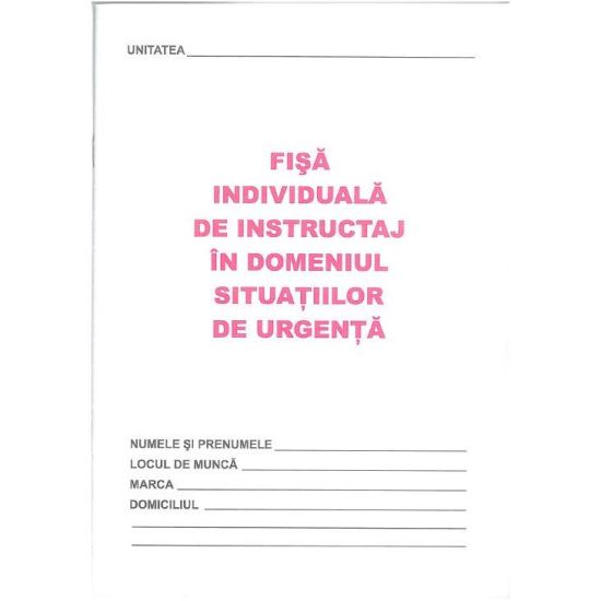 Fisa individuala de instructaj in domeniul situatiilor de urgenta 