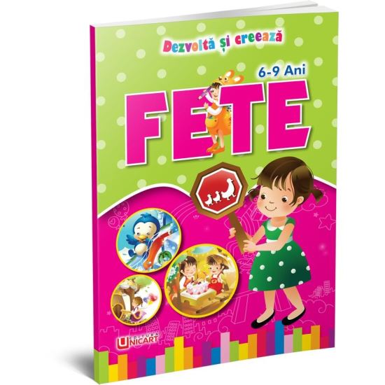 Dezvolta si creeaza - pentru fete 6 -9 ani