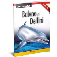 Enciclopedie - Balene si delfini - Lumea animalelor