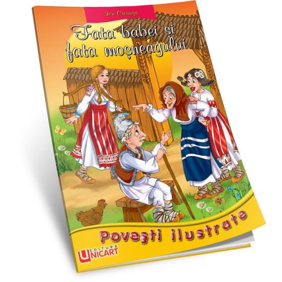 Fata babei si fata mosneagului Povesti Ilustrate